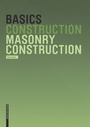 Cover: Basics Masonry Construction - Birkh&auml;user Verlag GmbH