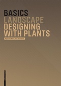 Cover: Basics Designing with Plants - Birkh&auml;user Verlag GmbH