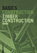 Cover: Basics Timber Construction - Birkh&auml;user