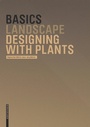 Cover: Basics Designing with Plants - Birkhäuser