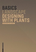 Cover: Basics Designing with Plants - Birkh&auml;user