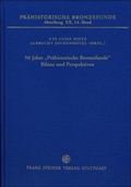 Cover: 50 Jahre "Pr&auml;historische Bronzefunde". Bilanz und Perspektiven - Franz Steiner Verlag