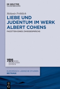 Bild vergrößern Bild: Liebe und Judentum im Werk Albert Cohens - De Gruyter Oldenbourg