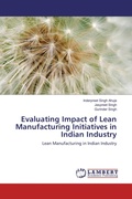 Cover: Evaluating Impact of Lean Manufacturing Initiatives in Indian Industry - LAP Lambert Academic Publishing