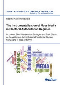 Abbildung von: The Instrumentalisation of Mass Media in Electoral Authoritarian Regimes - Evidence from Russia`s Presidential Election Campaigns of 2000 and 2008 - ibidem-Verlag, Jessica Haunschild u Christian Schon