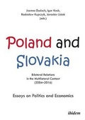 Cover: Poland and Slovakia: Bilateral Relations in a Mu - Essays on Politics and Economics - ibidem
