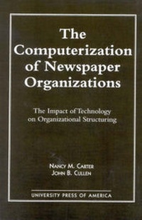 Enlarge image Cover: The Computerization of Newspaper Organizations - University Press of America