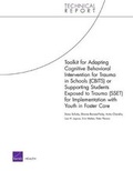 Cover: Toolkit for Adapting Cognitive Behavioral Intervention for Trauma in Schools (Cbits) or Supporting Students Exposed to Trauma (Sset) for Implementation with Youth in Foster Care - RAND