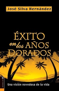 Abbildung von: Exito En Los Anos Dorados - Vida Publishers