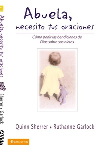 Abbildung von: Abuela Necesito Tus Oraciones - Vida Publishers