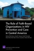 Cover: The Role of Faith-based Organizations in HIV Prevention and Care in Central America - RAND
