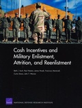 Cover: Cash Incentives and Military Enlistment, Attrition, and Reenlistment - RAND