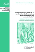Cover: Ernst Walter Zeeden (1916-2011) als Historiker der Reformation, Konfessionsbildung und "Deutscher Kultur" - Aschendorff