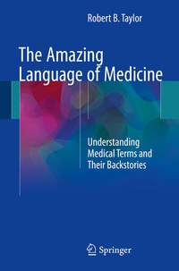 Abbildung von: The Amazing Language of Medicine - Springer