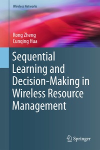 Enlarge image Cover: Sequential Learning and Decision-Making in Wireless Resource Management - Springer
