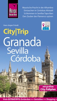 Abbildung von: Reise Know-How CityTrip Granada, Sevilla, Córdoba - Reise Know-How Verlag Peter Rump GmbH
