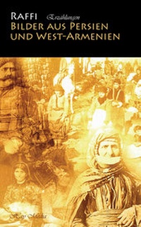 Bild vergrößern Bild: Bilder aus Persien und West-Armenien - Amani / Hay Media