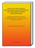 Cover: LEIB UND/ODER SEELE: PHILOSOPHISCHE ANTWORTEN AUF DIE GENETISCHEN SCHEINFRAGEN - Traugott Bautz