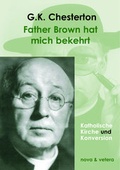 Cover: Father Brown hat mich bekehrt - nova & vetera