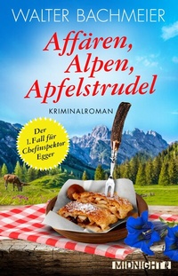 Abbildung von: Affären, Alpen, Apfelstrudel - Ullstein Midnight
