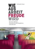 Cover: Wie aus Arbeit Freude wird - Morawa Lesezirkel GmbH