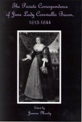 Cover: The Private Correspondence Of Jane Lady Cornwallis Bacon, 1613-1644 - Fairleigh Dickinson University Press
