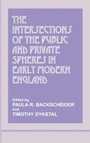 Cover: The Intersections of the Public and Private Spheres in Early Modern England - Routledge