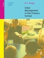 Cover: Class Management in the Primary School - Routledge