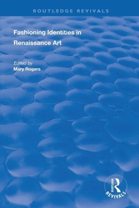 Enlarge image Cover: Fashioning Identities in Renaissance Art - Routledge