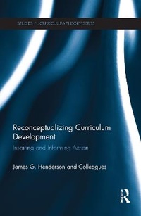 Enlarge image Cover: Reconceptualizing Curriculum Development - Routledge