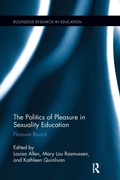 Cover: The Politics of Pleasure in Sexuality Education - Routledge