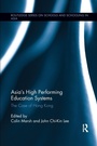 Cover: Asia's High Performing Education Systems - Routledge