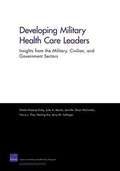 Cover: Developing Military Health Care Leaders - RAND