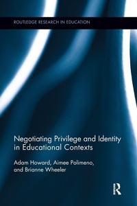 Enlarge image Cover: Negotiating Privilege and Identity in Educational Contexts - Routledge