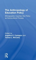 Cover: The Anthropology of Education Policy - Routledge