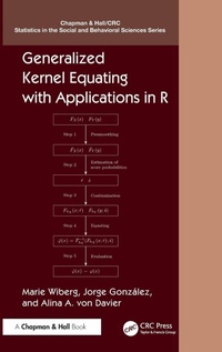 Enlarge image Cover: Generalized Kernel Equating with Applications in R - CRC Press