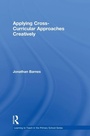 Cover: Applying Cross-Curricular Approaches Creatively - Routledge