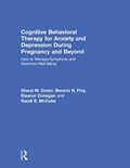 Cover: Cognitive Behavioral Therapy for Anxiety and Depression During Pregnancy and Beyond - Routledge