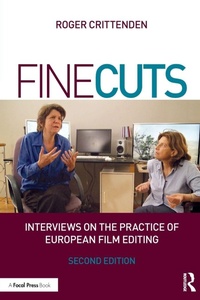 Abbildung von: Fine Cuts: Interviews on the Practice of European Film Editing - Routledge