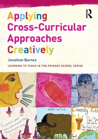 Enlarge image Cover: Applying Cross-Curricular Approaches Creatively - Routledge