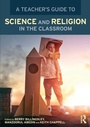 Cover: A Teacher's Guide to Science and Religion in the Classroom - Routledge