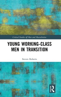 Enlarge image Cover: Young Working-Class Men in Transition - Routledge