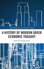 Cover: A History of Modern Greek Economic Thought - Routledge