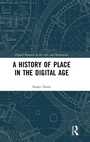 Cover: A History of Place in the Digital Age - Routledge