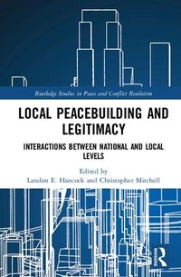 Enlarge image Cover: Local Peacebuilding and Legitimacy - Routledge