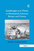 Cover: Landscape and Vision in Nineteenth-Century Britain and France - Routledge