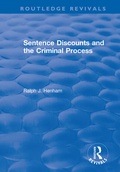 Cover: Sentence Discounts and the Criminal Process - Routledge