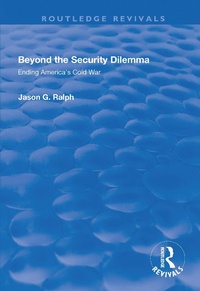 Enlarge image Cover: Beyond the Security Dilemma - Routledge