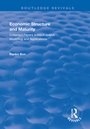 Cover: Economic Structure and Maturity: Collected Papers in Input-output Modelling and Applications - Routledge
