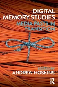 Enlarge image Cover: Digital Memory Studies - Routledge
